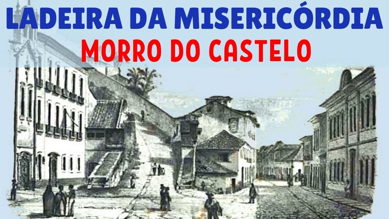 LADEIRA DA MISERICÓRDIA - MAIS ANTIGA RUA DO RIO