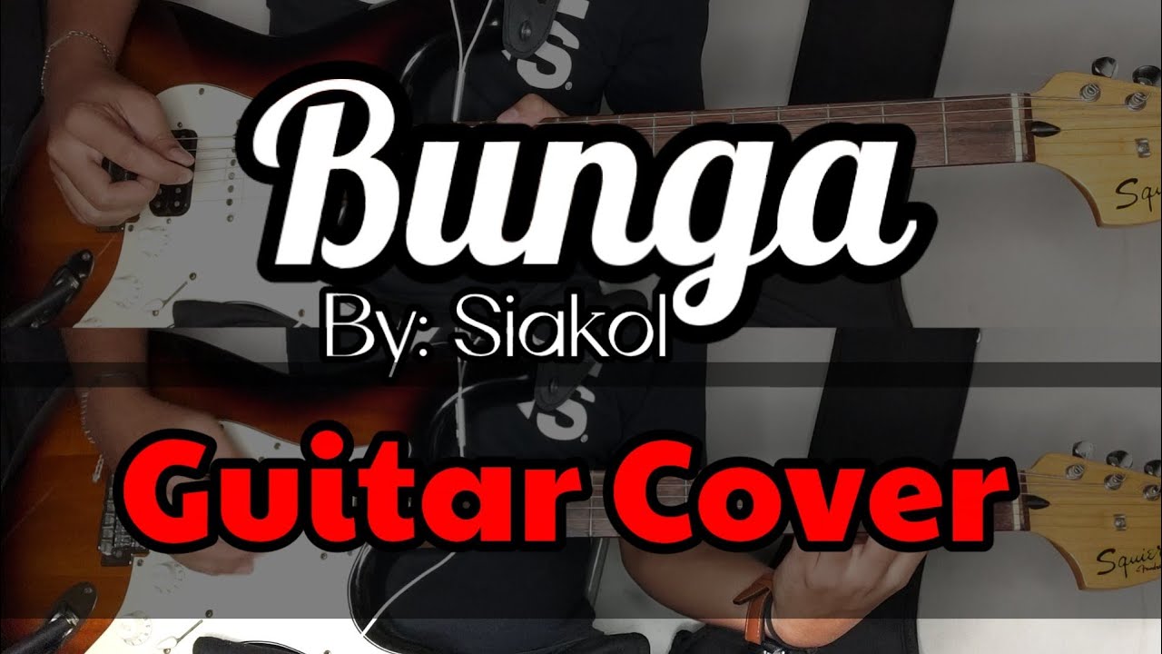 Bunga - Siakol (Guitar Cover)