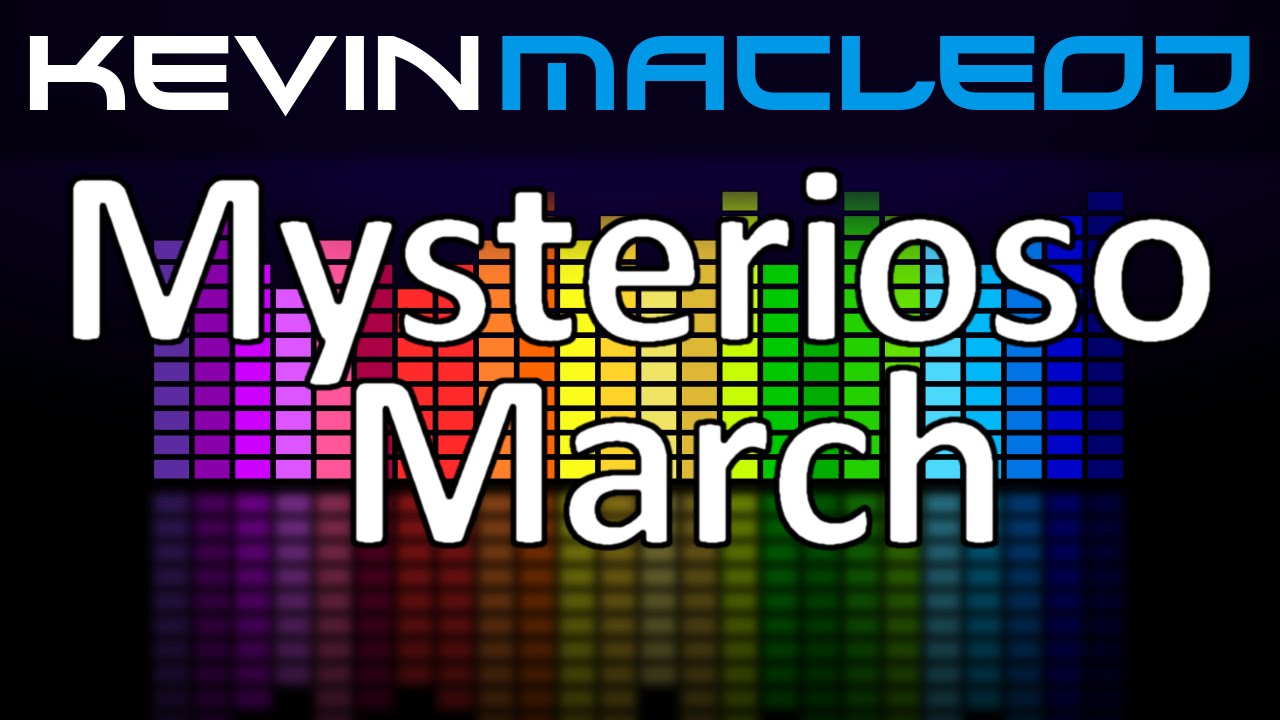 Kevin MacLeod: Mysterioso March