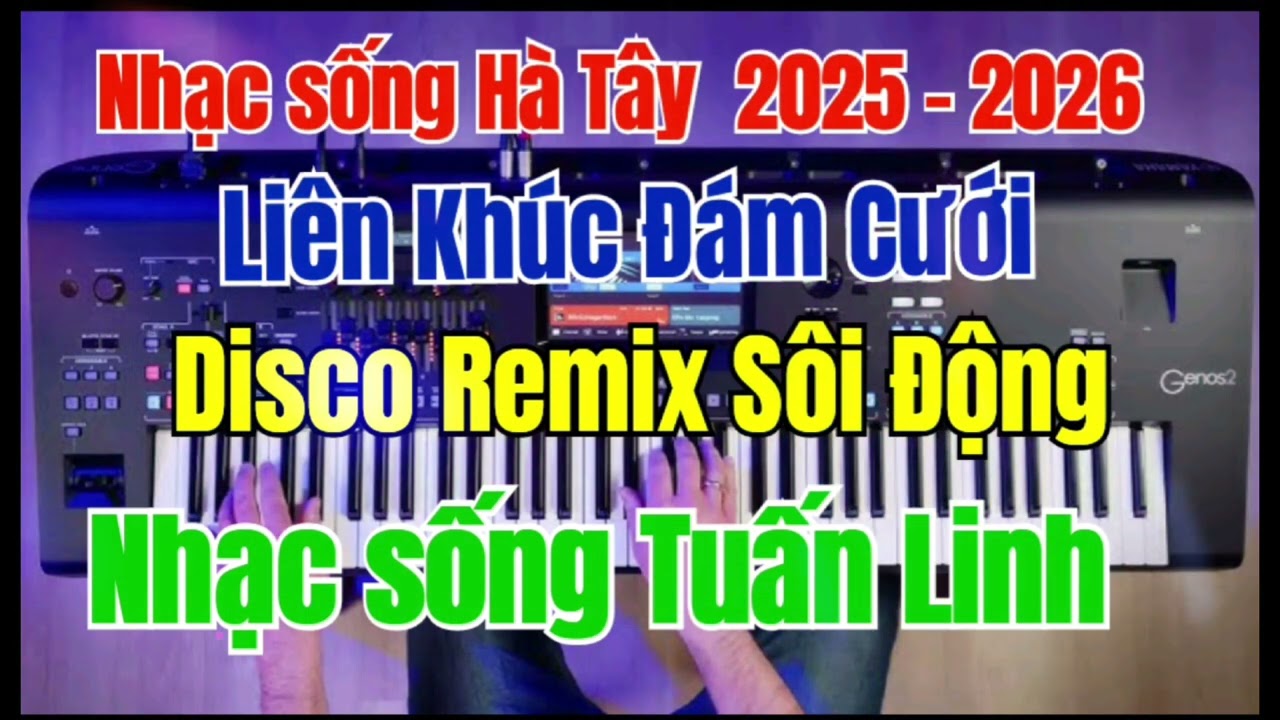 Nhạc sống hà tây 2026 | Nhạc sống Đám Cưới 2026 | Liên Khúc Disco Remix Hay Chưa Từng thấy 