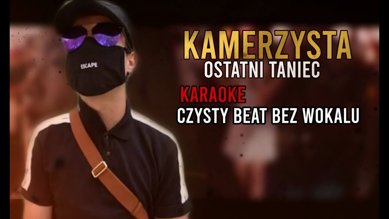 (KARAOKE) KAMERZYSTA - OSTATNI TANIEC (KARAOKE - CZYSTY PODKŁAD + TEKST)