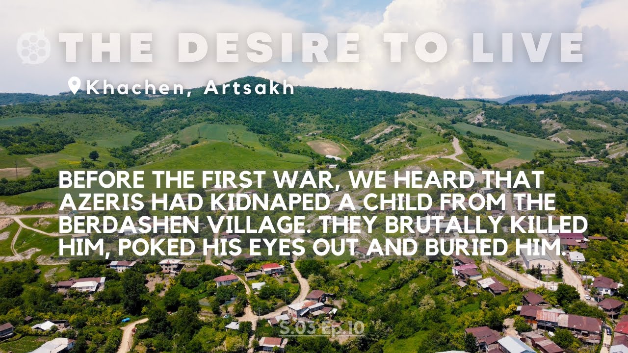 THE DESIRE TO LIVE: Khachen, Artsakh S3E10