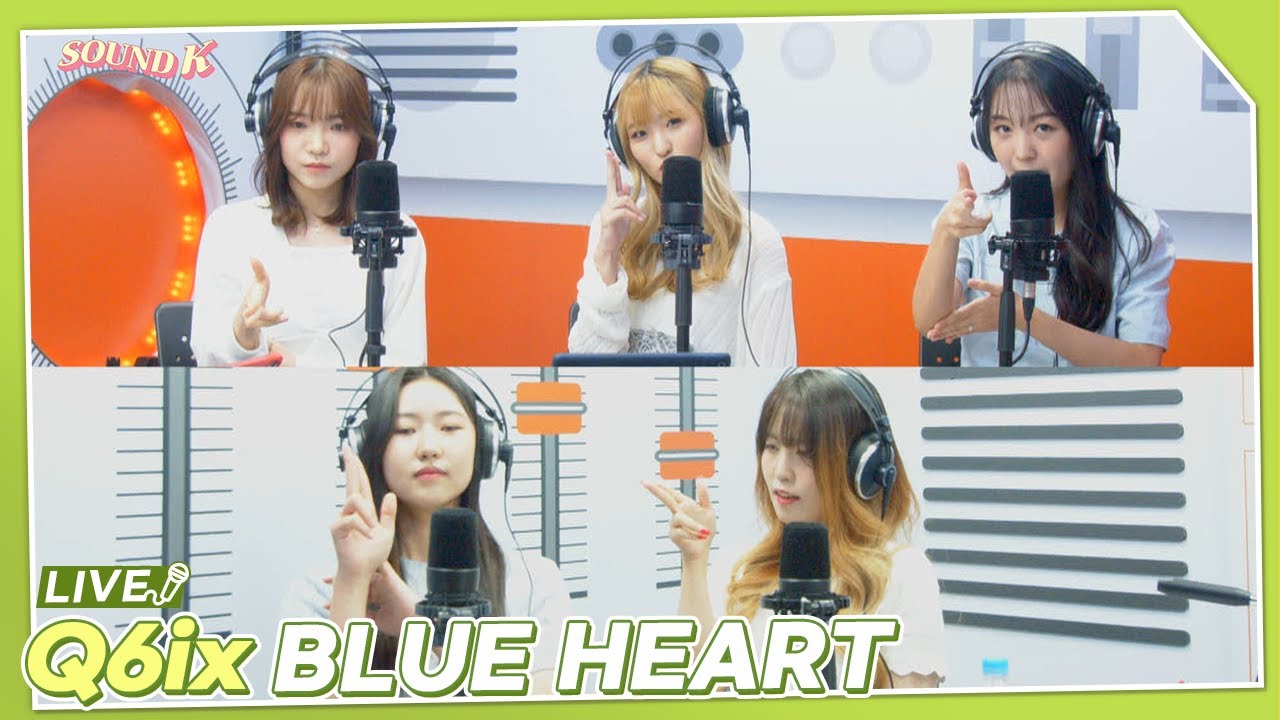 Q6ix (큐빅스) - BLUE HEART | K-Pop Live Session | Sound K