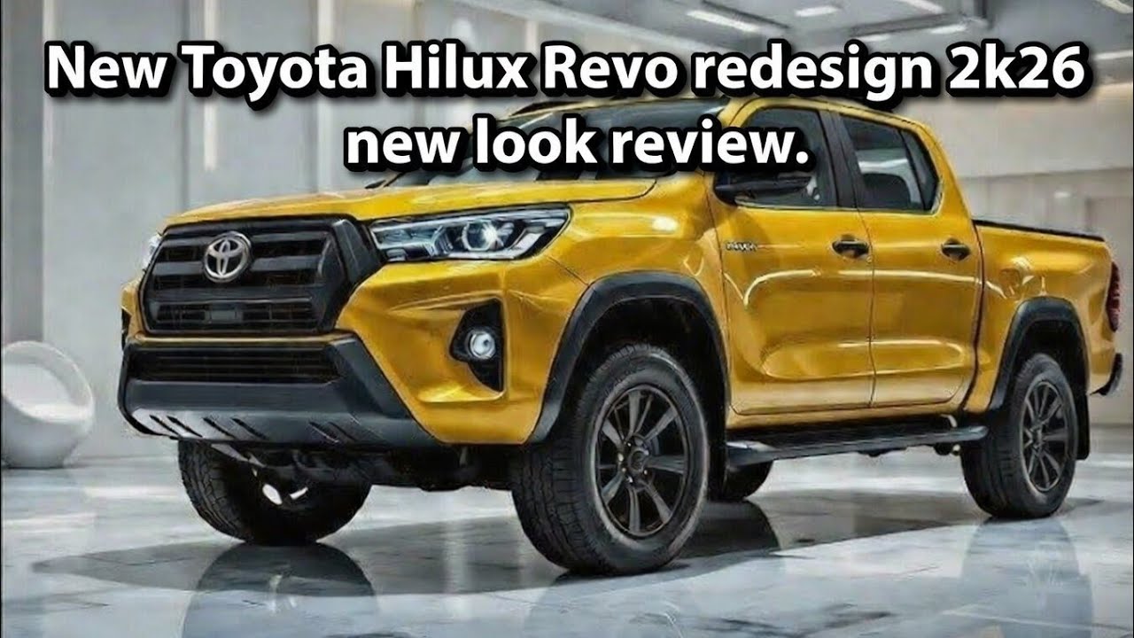 New Toyota Hilux Revo redesign 2k26 new look review.