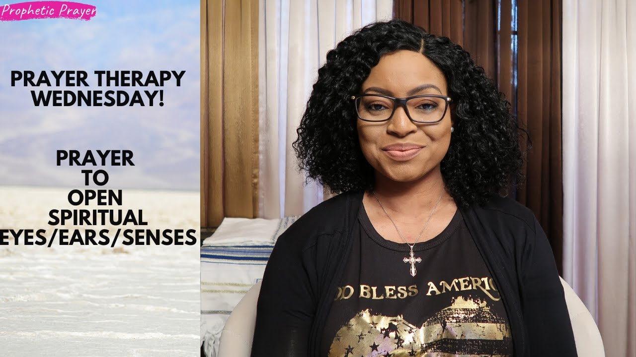 PRAYER THERAPY | Prayer to open spiritual eyes/ears/senses to received revelation from God!