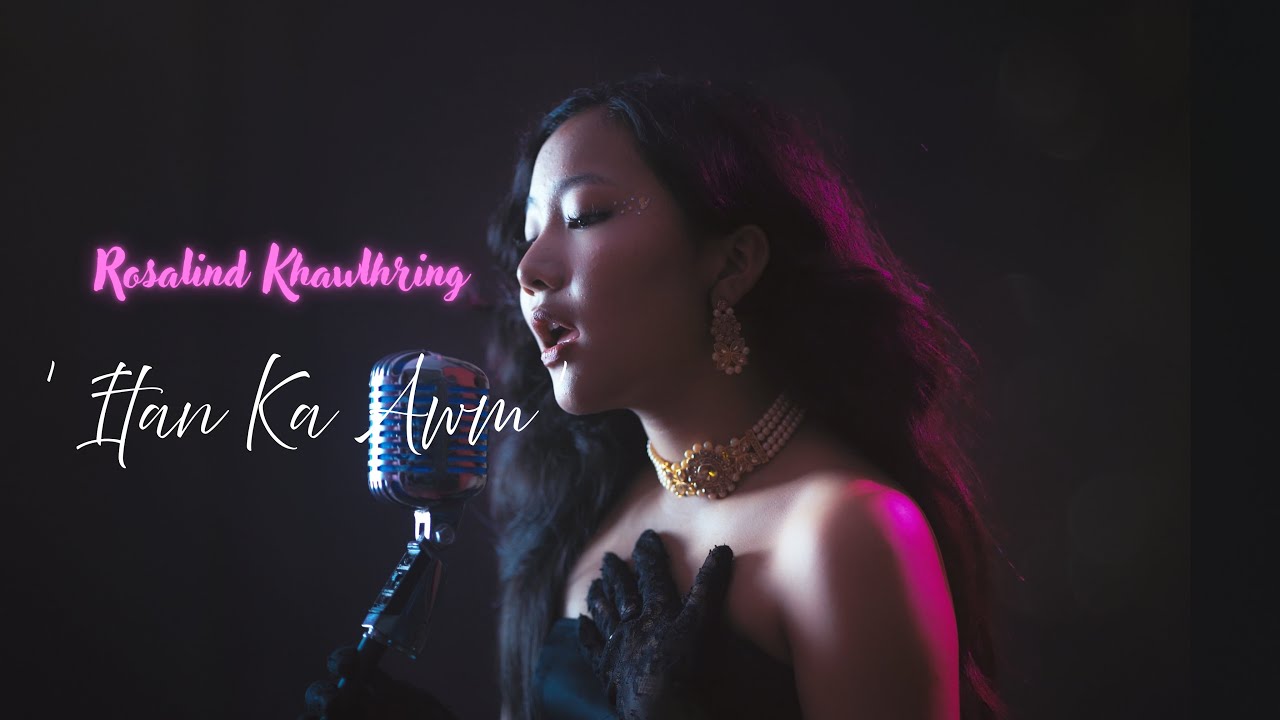 Rosalind Khawlhring - I tan ka awm (OMV)