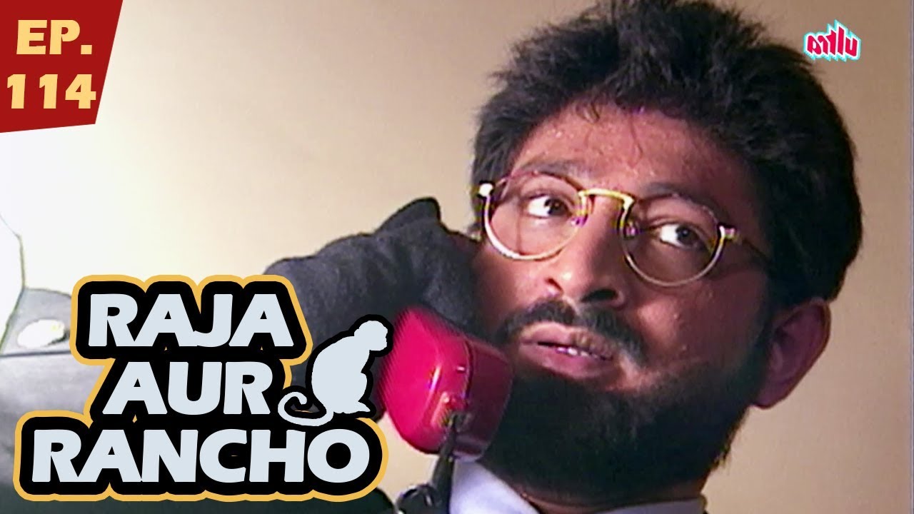 राजा और रैंचो - Episode 114 - Raja Aur Rancho - 90s Best TV Shows - 17th November, 2017