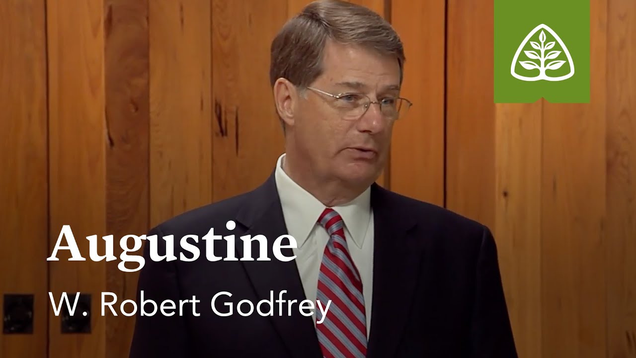 Augustine: A Survey of Church History with W. Robert Godfrey