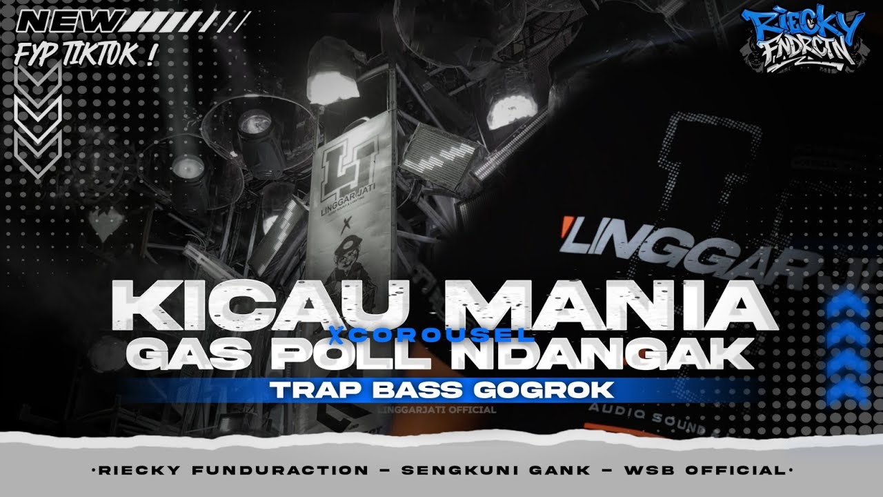 DJ TRAP KICAU MANIA | GAS POLL DANGAK | SENGKUNI GANK &times; RIECKY FUNDURACTION [WSB]