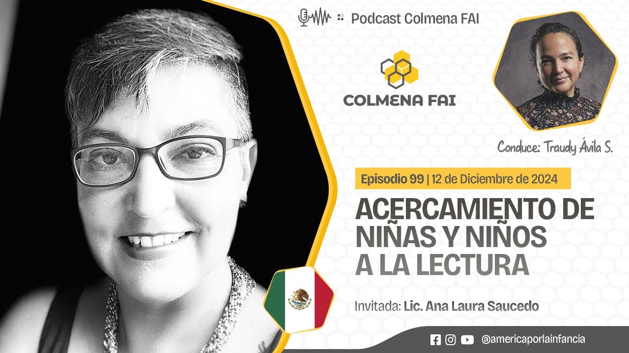 Episodio 99 | Acercamiento de niñas y niños a la lectura | Colmena FAI