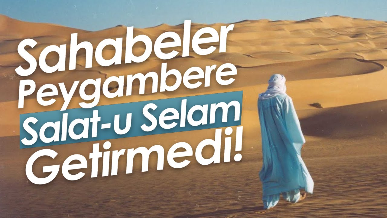 Sahabeler Peygambere Salatu Selam Getirmedi! #sahabe #salatuselam
