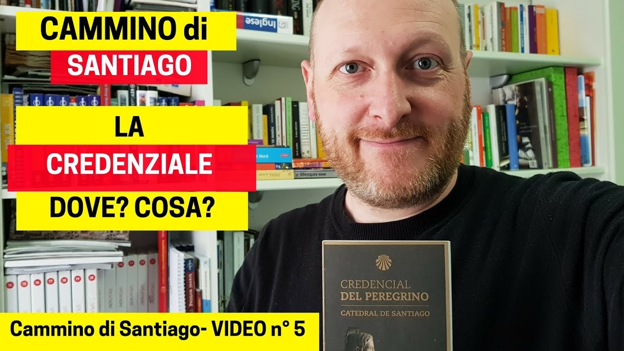 CAMMINO di SANTIAGO, La CREDENZIALE: che cos'è? dove trovarla? a cosa serve?