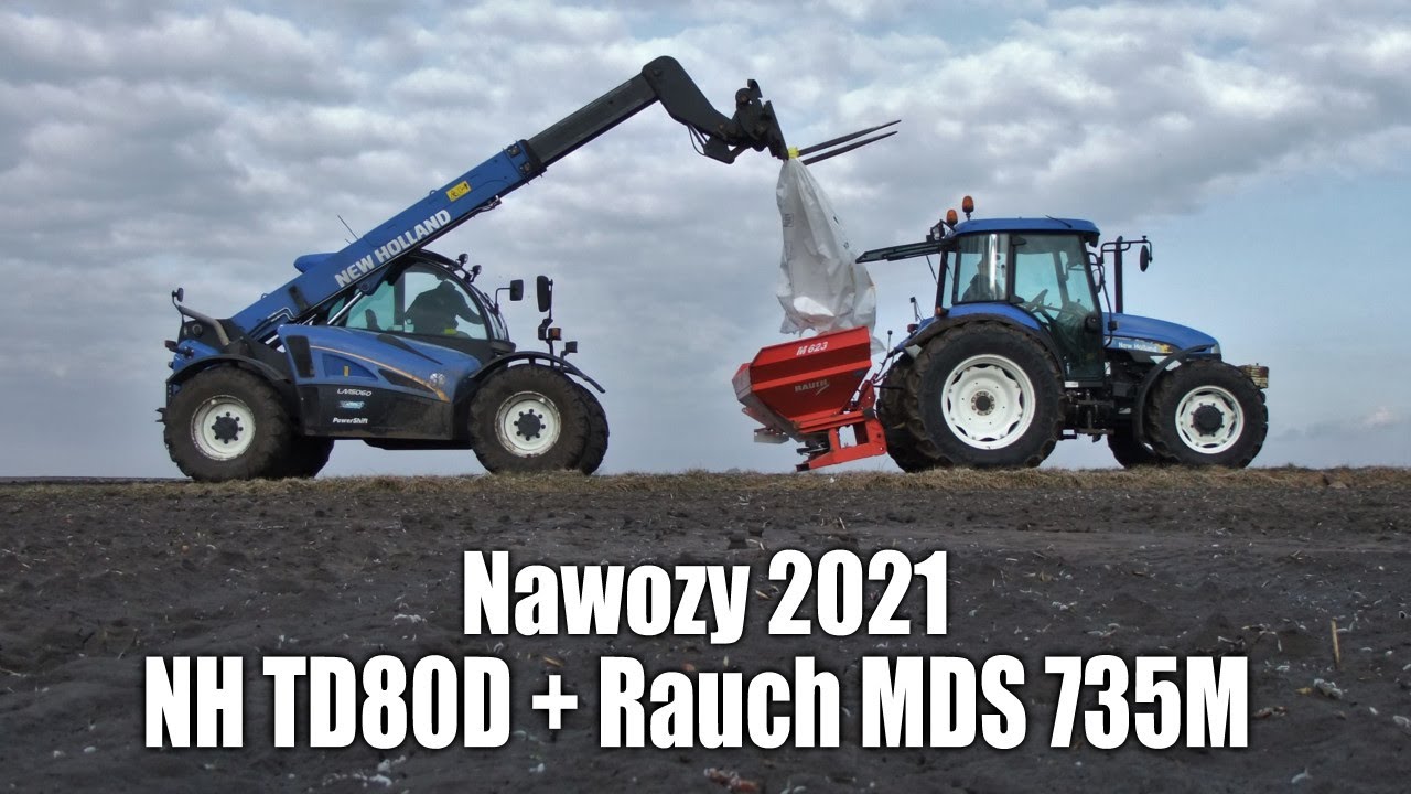Nawozy 2021 - New Holland TD80D + Rauch MDS 735M oraz New Holland LM 5060