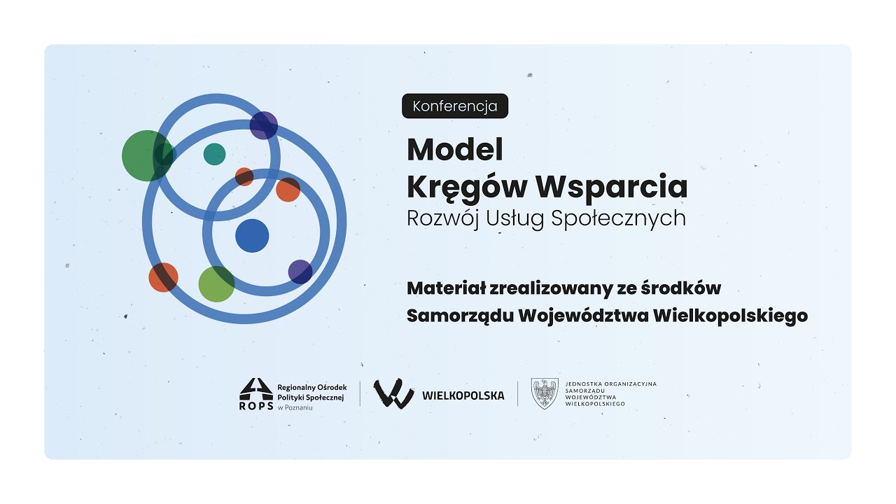 Konferencja Model Kręgów Wsparcia - czyli o wsparciu osób z niepełnosprawnościami poza instytucjami