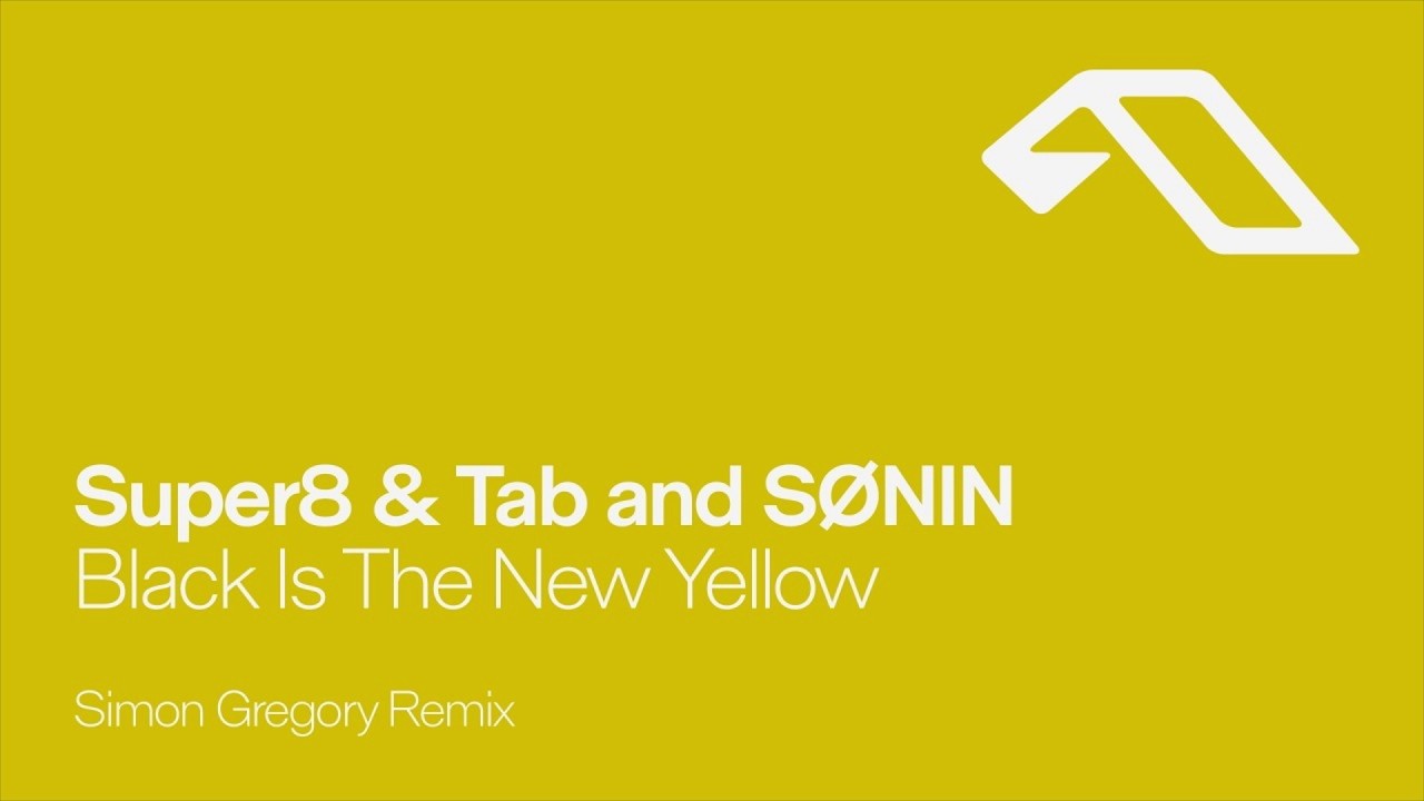 Super8 & Tab and S&Oslash;NIN - Black Is The New Yellow (Simon Gregory Remix) (Extended Mix)