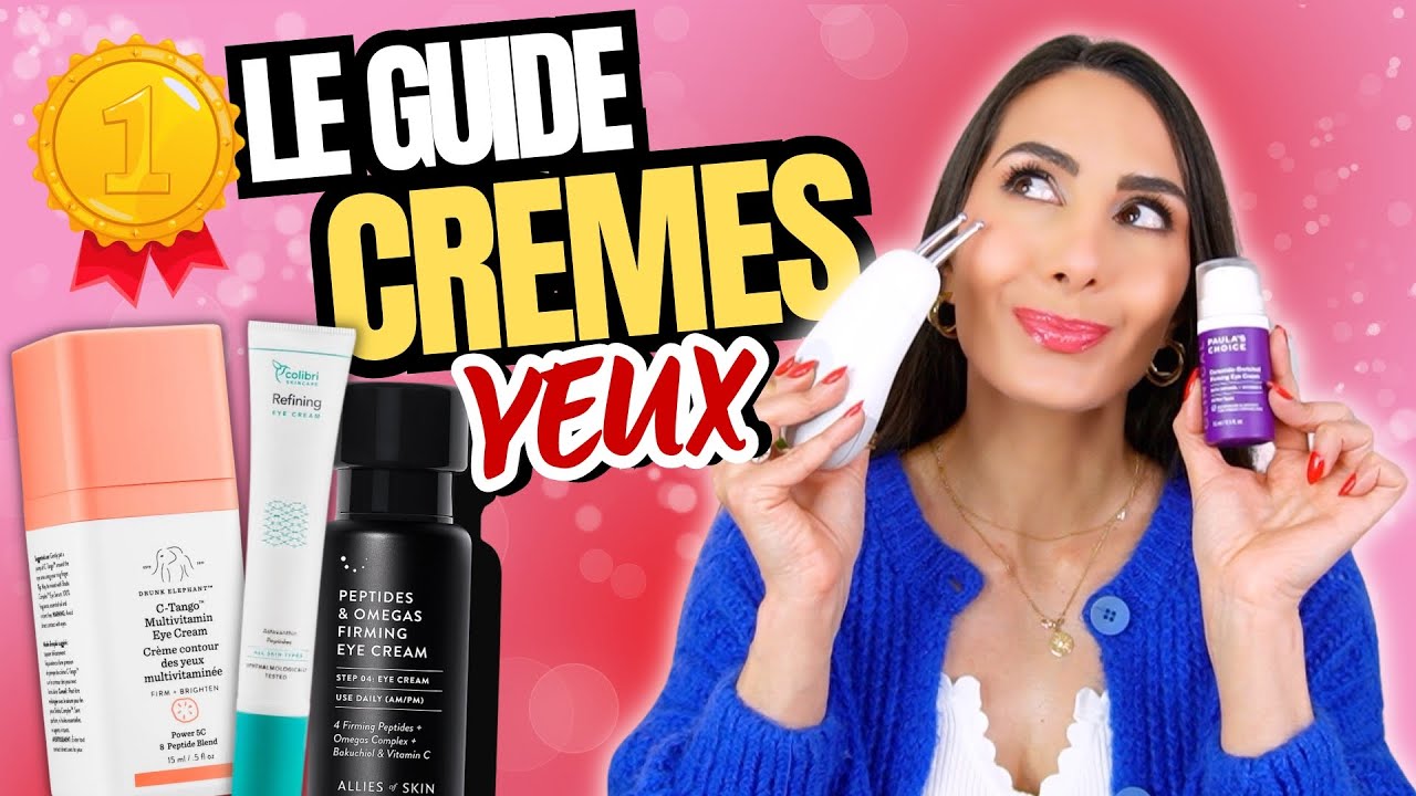 🌟 SOIN YEUX : Guide des Meilleurs Crèmes