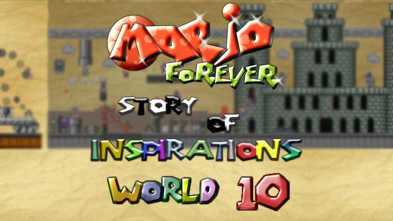 Mario Forever - Story Of Inspirations: World 10
