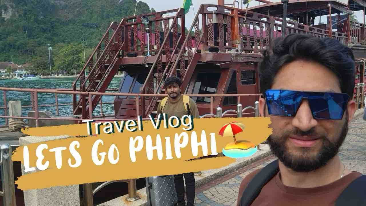 Hyderabad to PhiPhi Island 😍 Vlog