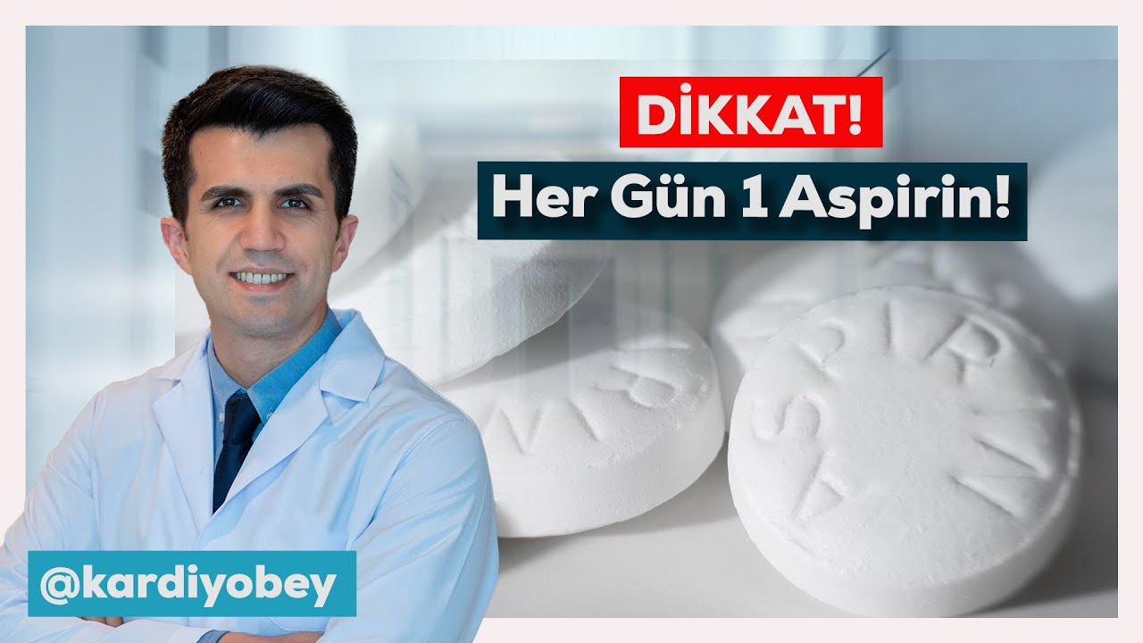 Her Gün 1 Aspirin Kullanmalı mıyız? Kimler Aspirin Kullanmalı?