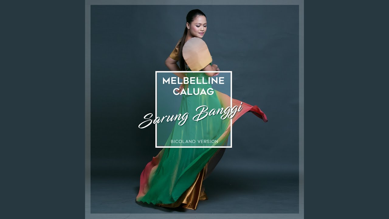 Sarung Banggi (Bicolano Version)