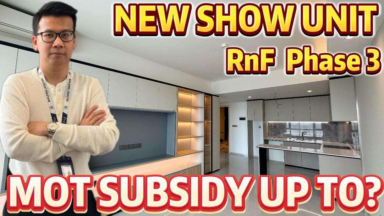 Latest RNF Phase 3 Show Unit | 1 Bed 1 Bath | MOT Subsidy Up to 8% | March 26 | From 5xxK |