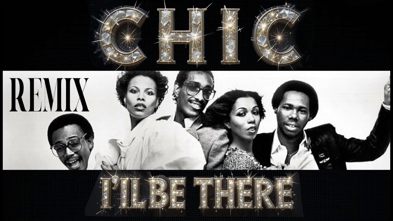 CHIC feat. Nile Rodgers - I'll Be There (REMIX by Felix)
