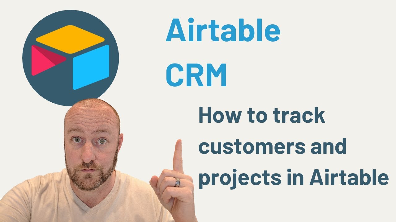 Создание CRM-системы с нуля в Airtable | Организуйте информацию о клиентах