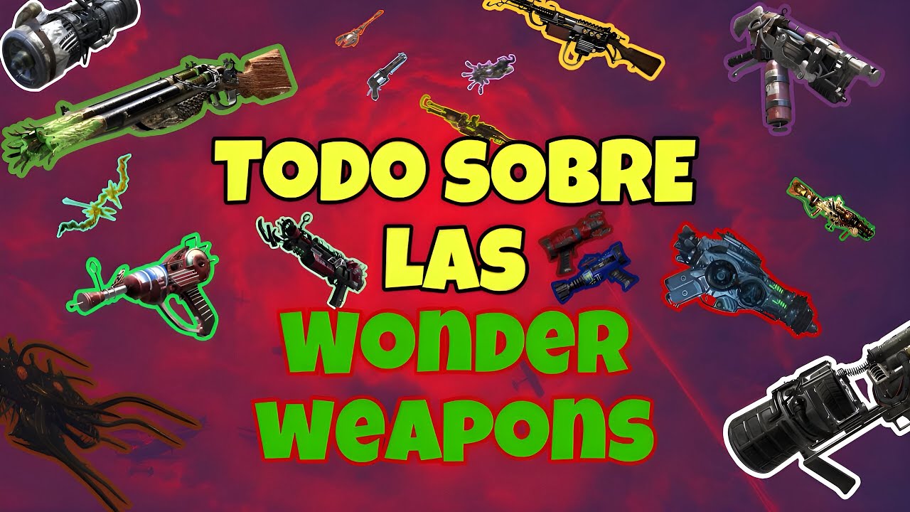 TODO SOBRE LAS WONDER WEAPONS de CALL OF DUTY ZOMBIES |WAW-BO4| COSAC