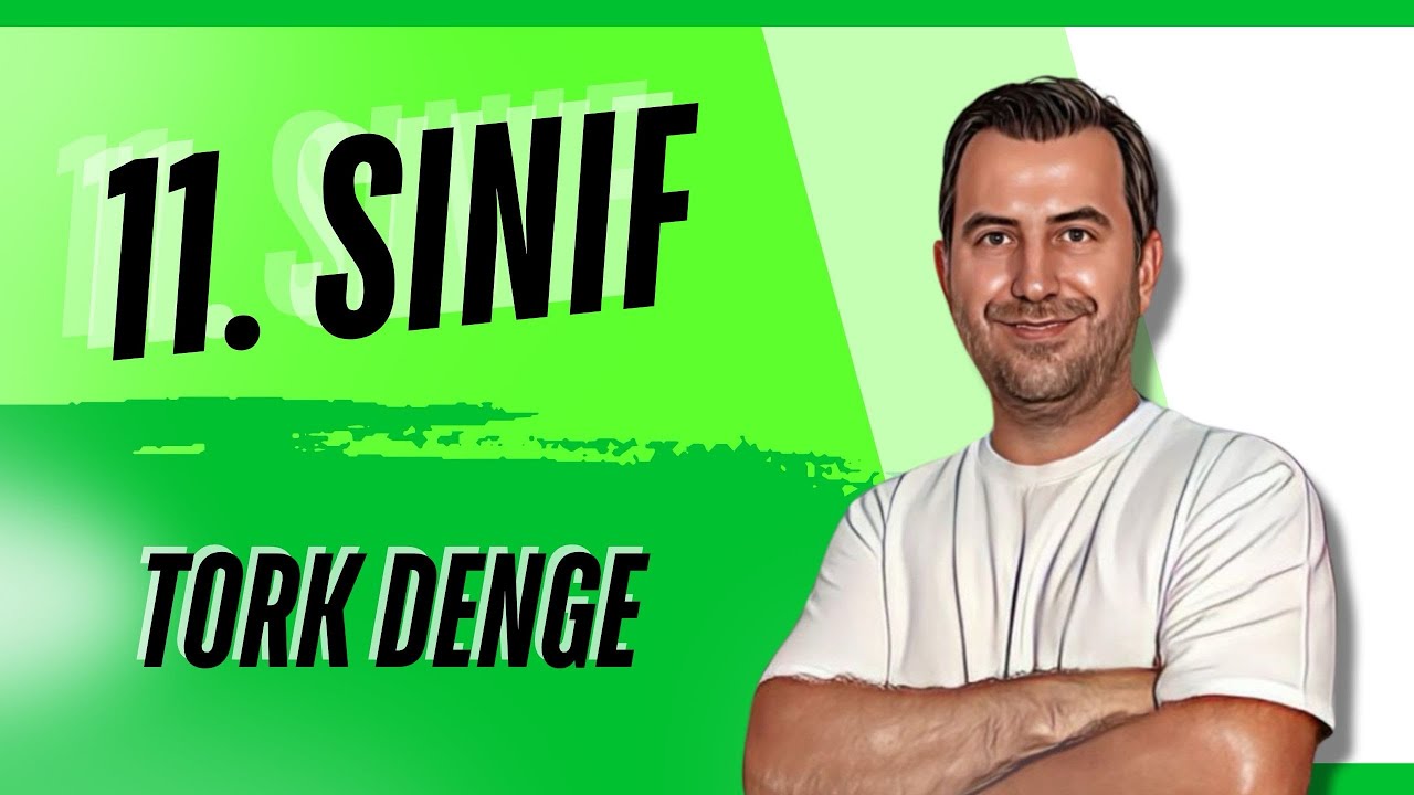 11.SINIF FİZİK | TORK DENGE (MOMENT)