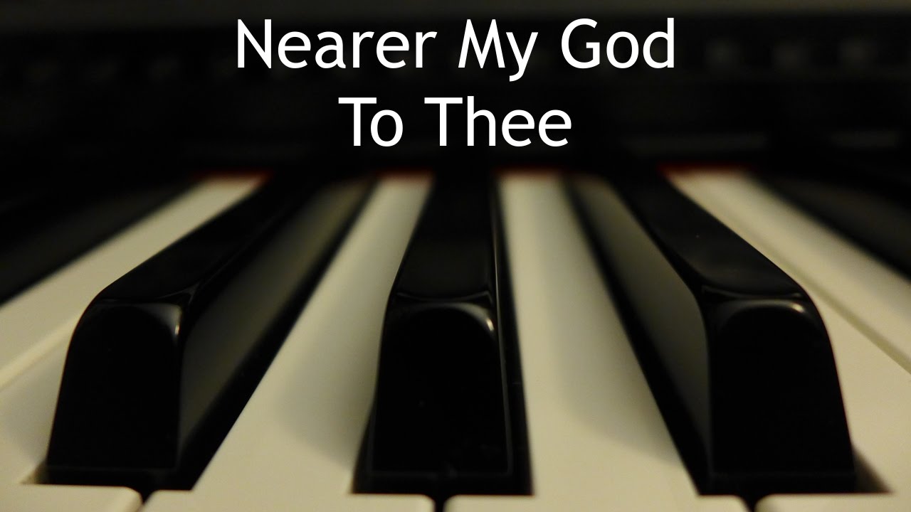 Nearer My God to Thee - piano instrumental hymn