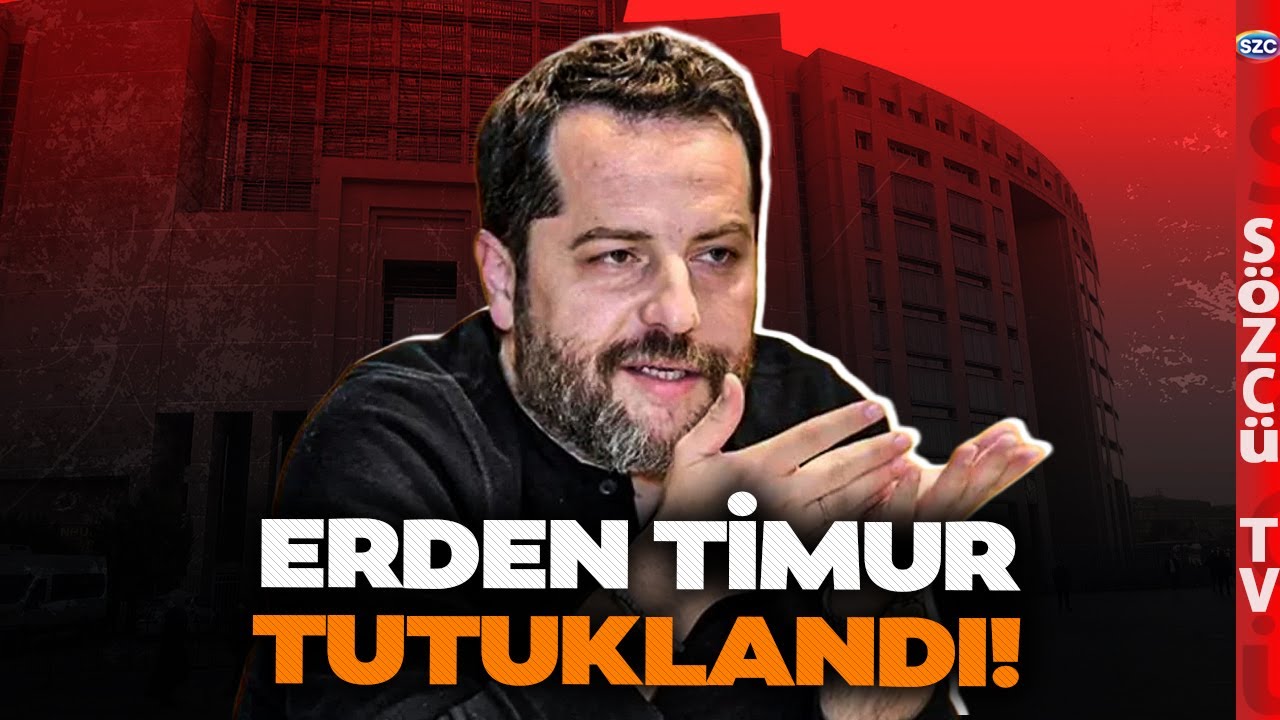 Erden Timur Tutuklandı! Kara Para Aklama Soruşturmasında Sıcak Gelişme