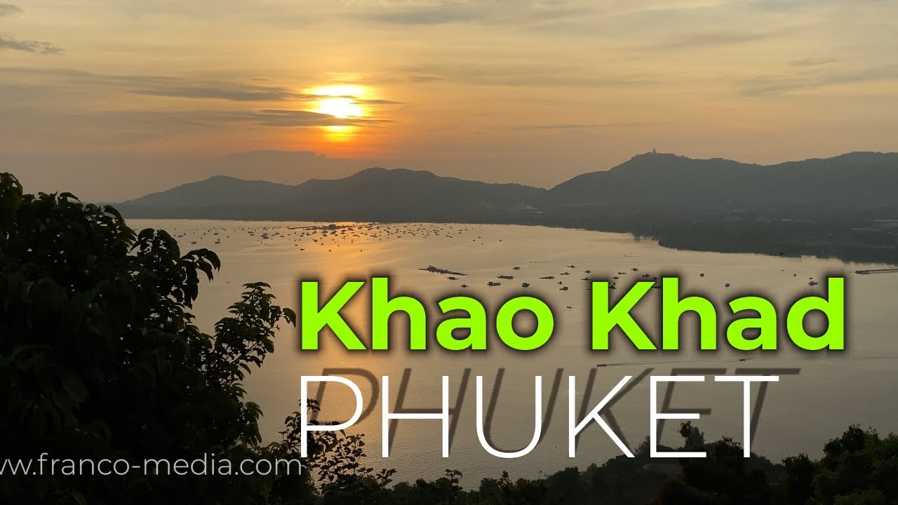 Khao Khad &bull; Phuket &bull; Viewpoints &bull; Thailand