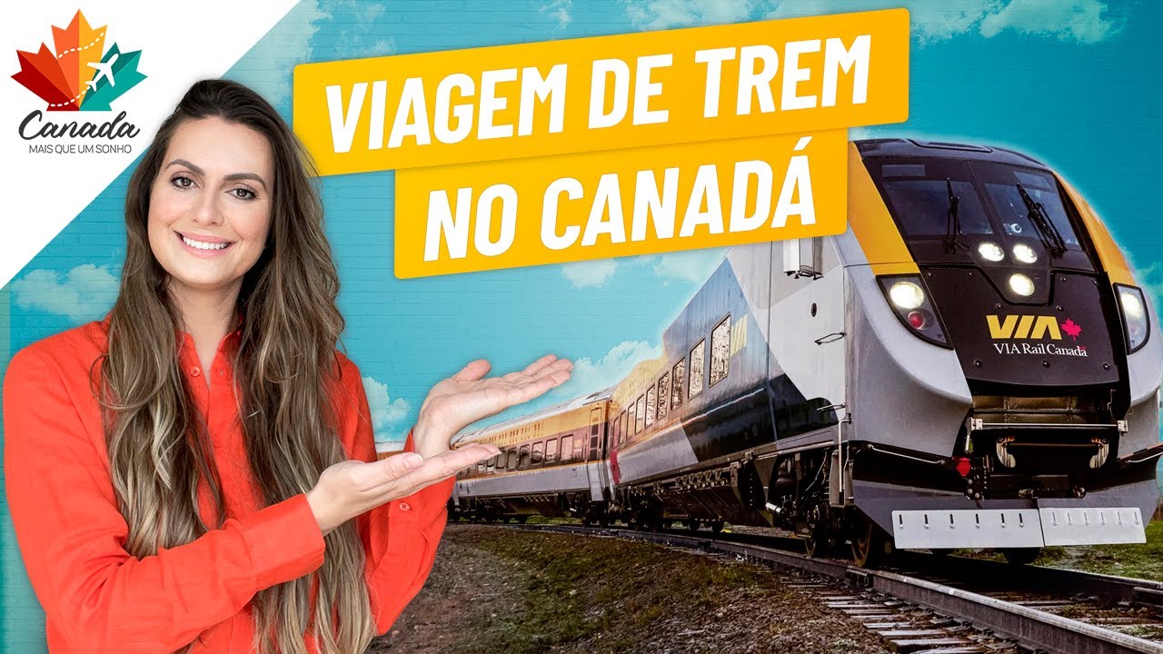 COMO É VIAJAR DE TREM PELO CANADÁ? (Trajeto, preços e estrutura)