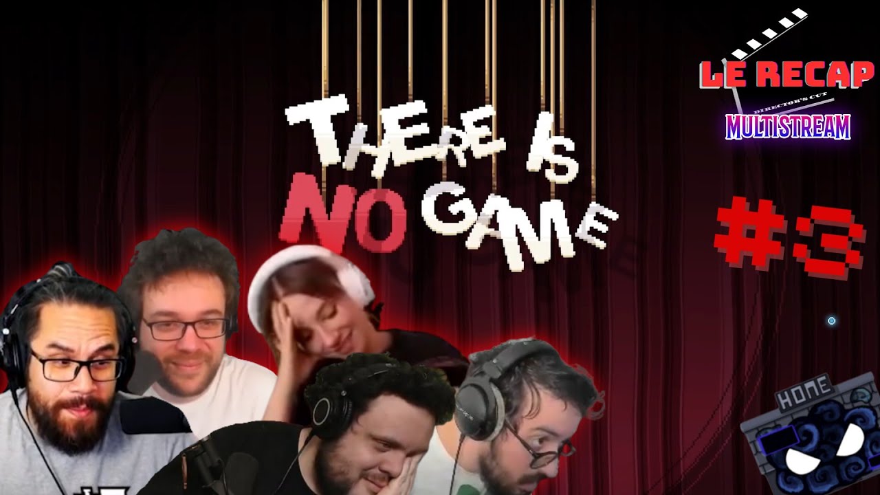There Is No Game - Game et Gigi #3 [RECAP MULTISTREAM]