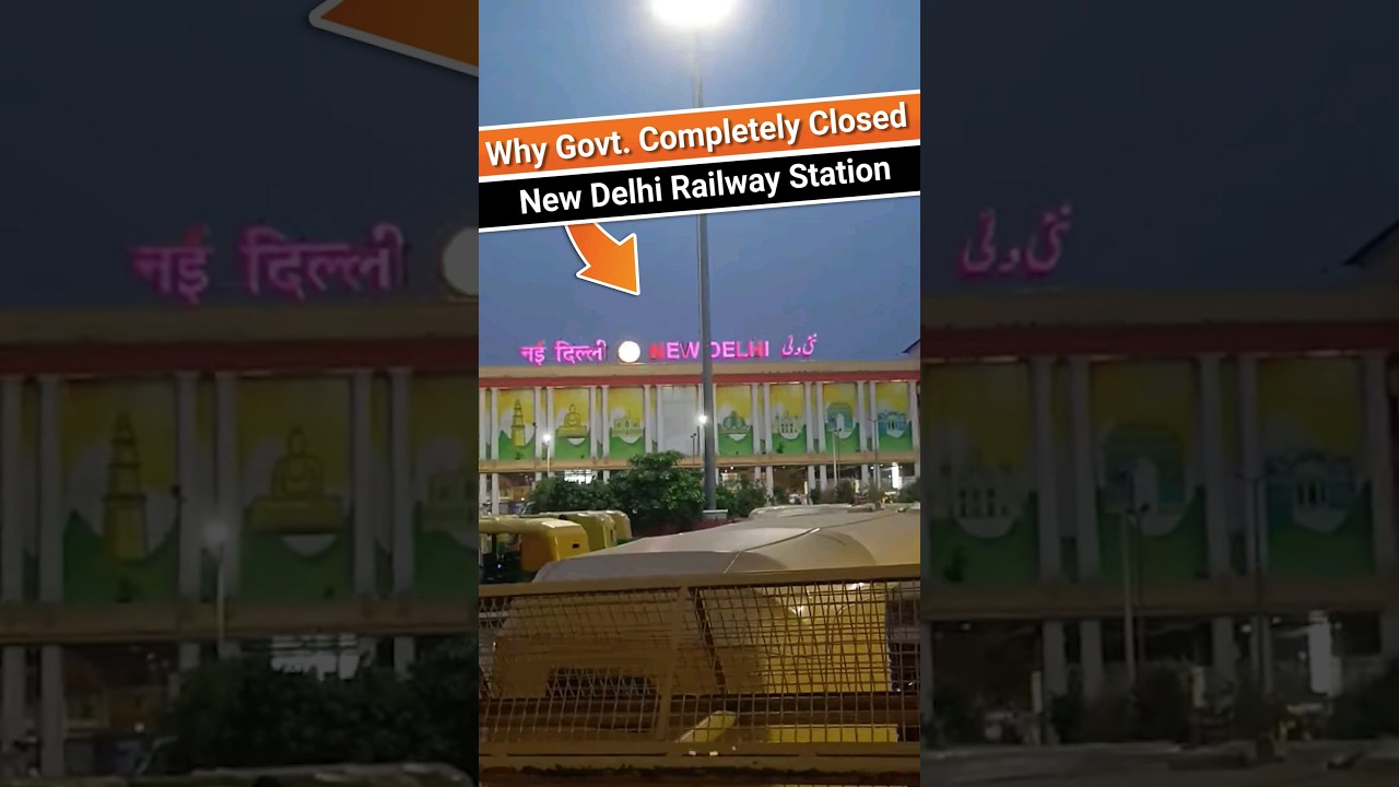 🚨Government Closed New Delhi Railway Station Completely #newdelhistation #indianrailways