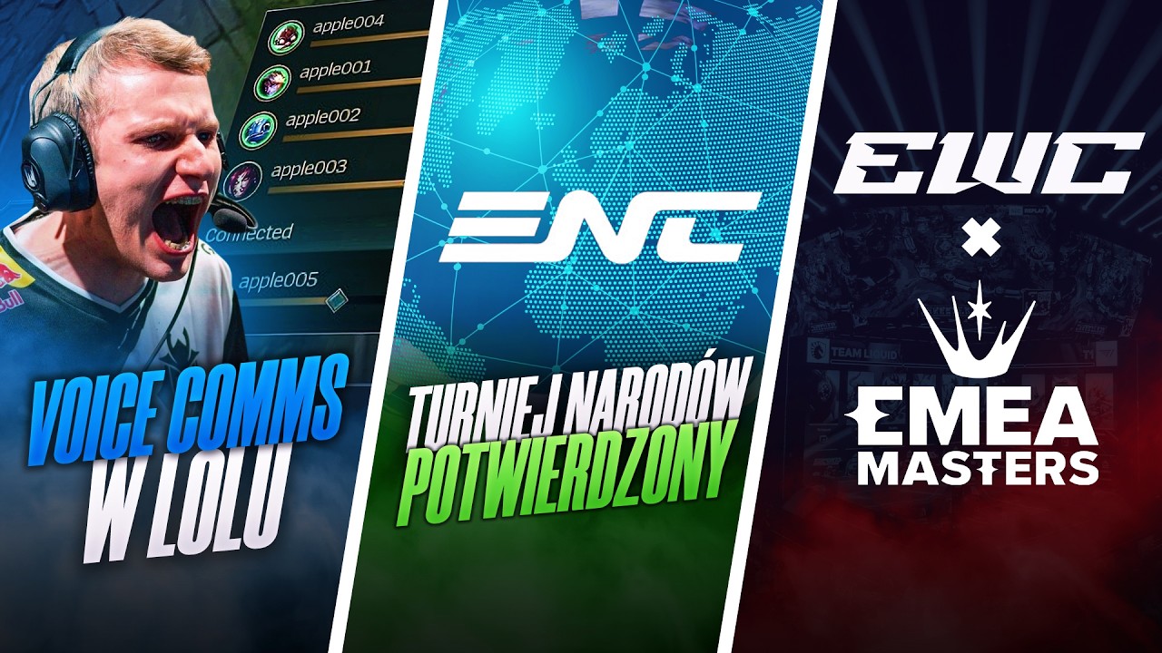 TURNIEJ NARODÓW POTWIERDZONY, VOICE COMMY W LOLU, EMEA MASTERS ŁĄCZY SIĘ Z EWC