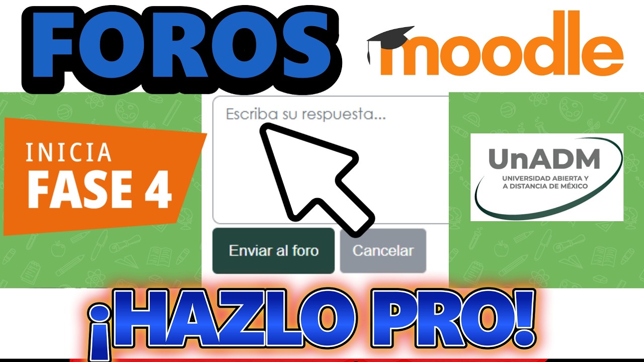🔥LÚCETE EN LOS FOROS 🔥FOROS MODDLE UNADM