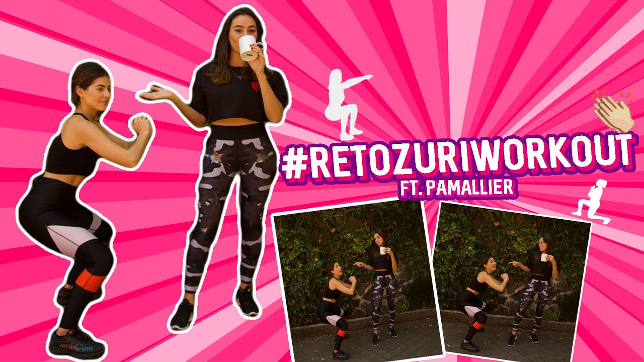 Reto Zuriworkout Ft.  Pamallier / Paola Zurita