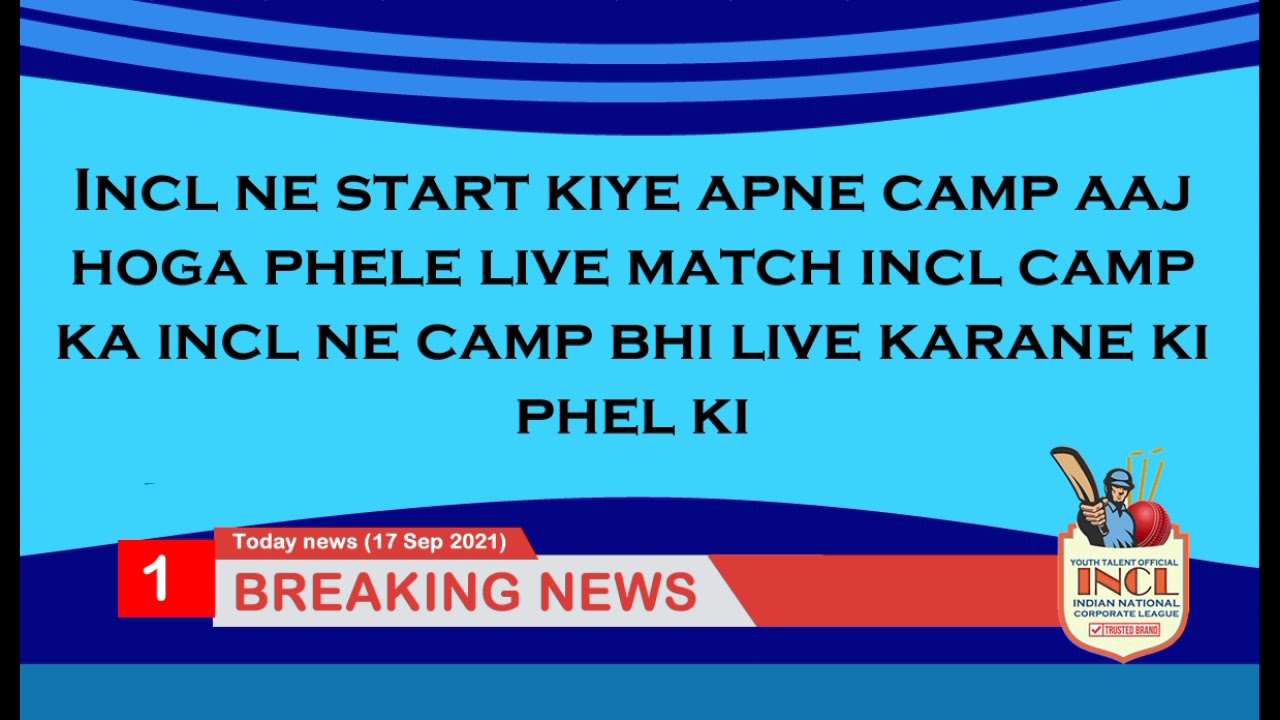 Incl breaking news date 17 sep 2021 @live incl @cricket ipl @ cricket incl @incl9435