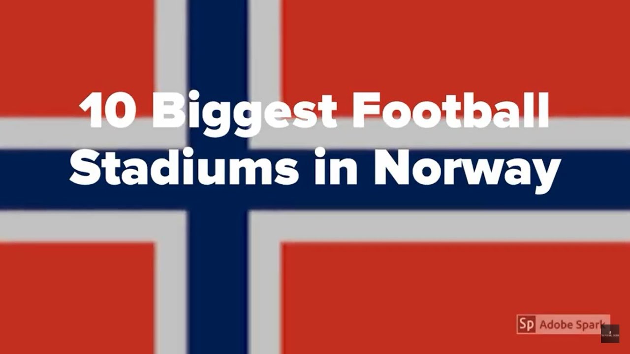 10 Biggest Football Stadiums In Norway
