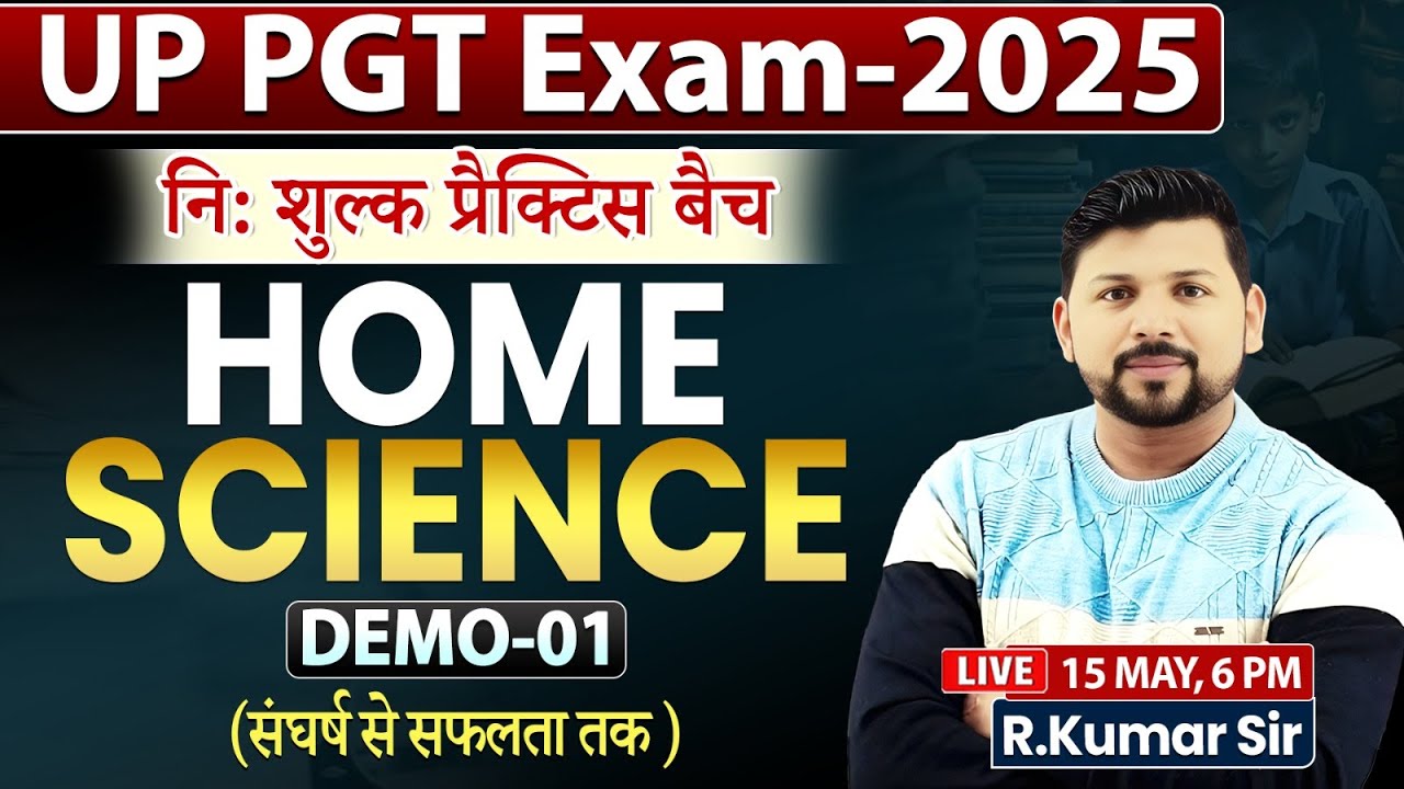 UP PGT Home Science 2025 | FREE Practice Batch DEMO 01 | R.Kumar Official | Smash UPSESSB Exam! 🔥