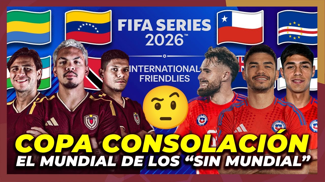 VENEZUELA y CHILE jugarán TORNEO RANDOM | FIFA SERIES 2026 🇻🇪🇨🇱