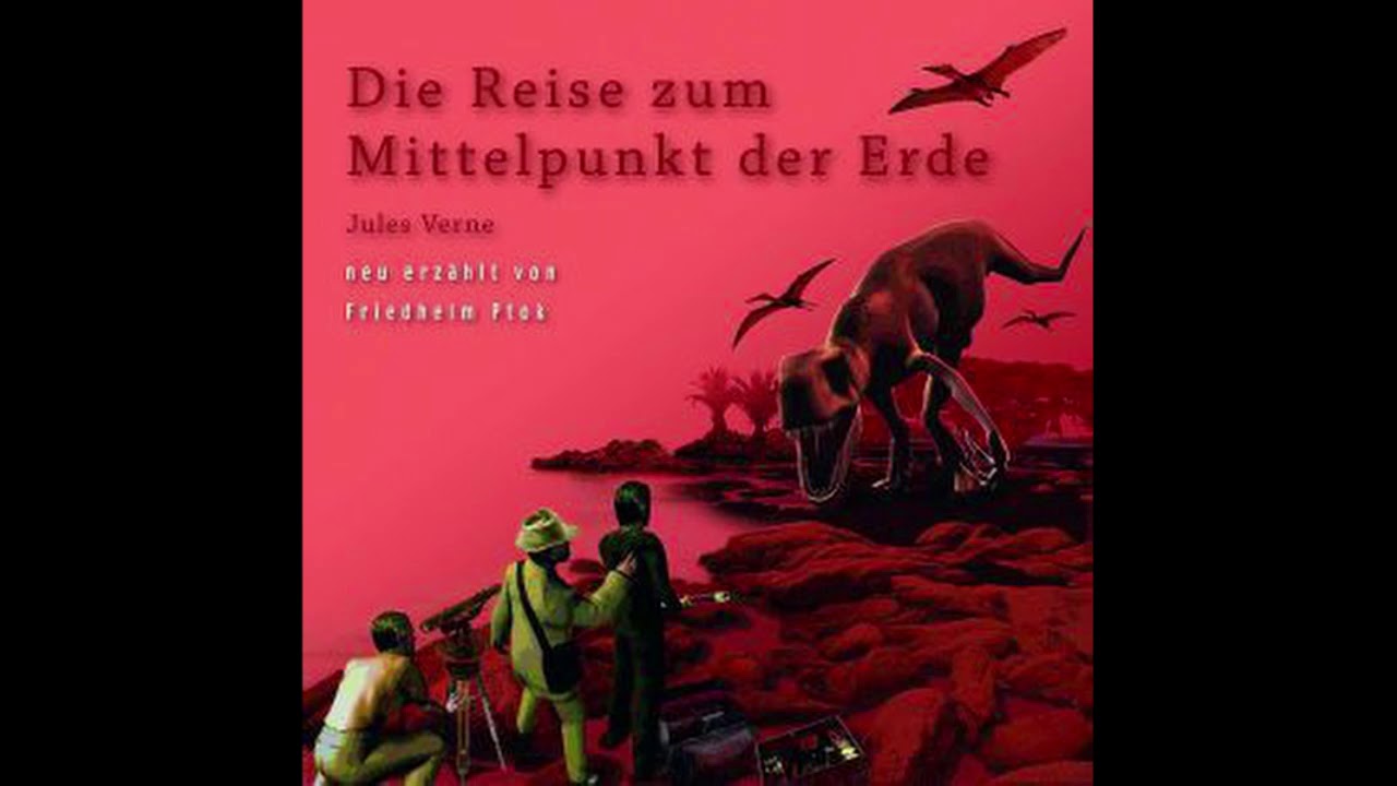 Die Reise zum Mittelpunkt der Erde neu erzählt von Friedhelm Ptok