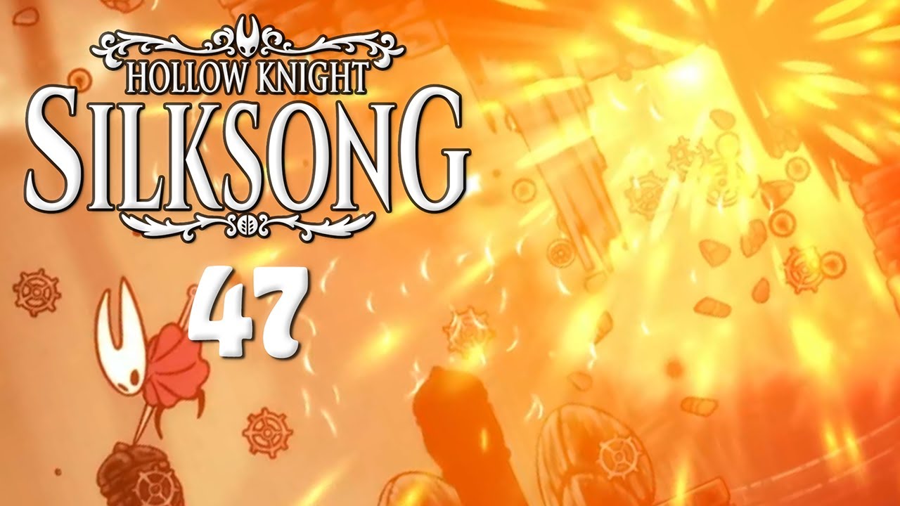 47 - Nochmal durch's Unterwerk - Hollow Knight: Silksong