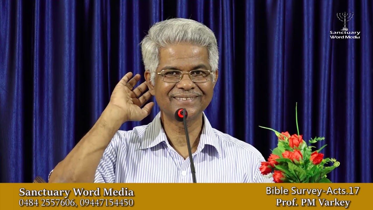 Bible Survey-ACTS- part 17- Prof. PM Varkey@05 02 19