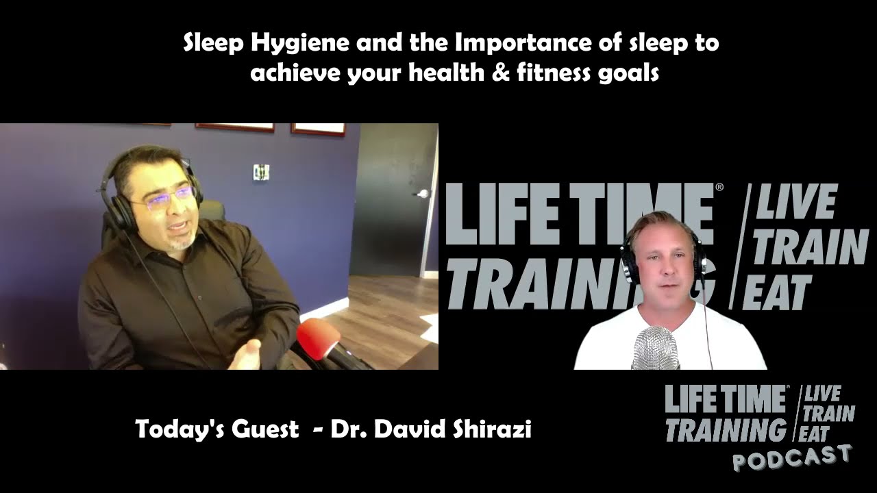Episode #60 - Dr. Dave Shirazi - Sleep Hygiene - How vital sleep is to improve your health & fitness