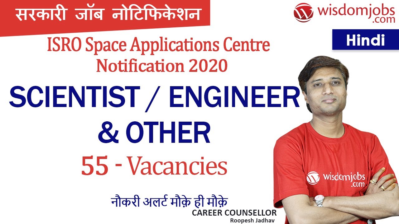 ISRO Space Applications Centre 2020 | 55 Scientist / Engineer & Other Posts - Hindi @Wisdom Jobs