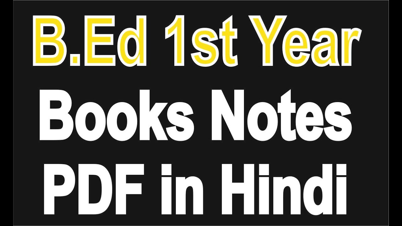 B Ed 1st Year Books Notes Study Material in Hindi English PDF Download