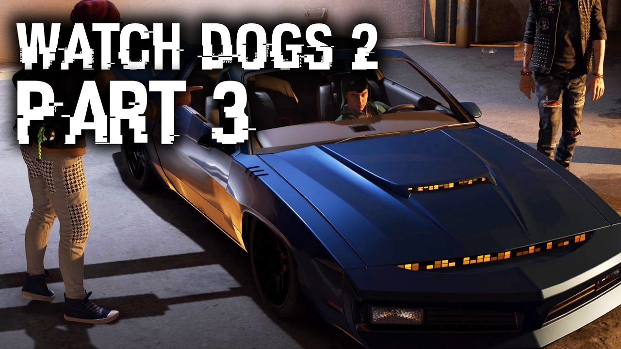Watch Dogs 2 Gameplay Walkthrough Part 3 - DEDSEC SMART CAR (Full Game) #WatchDogs2