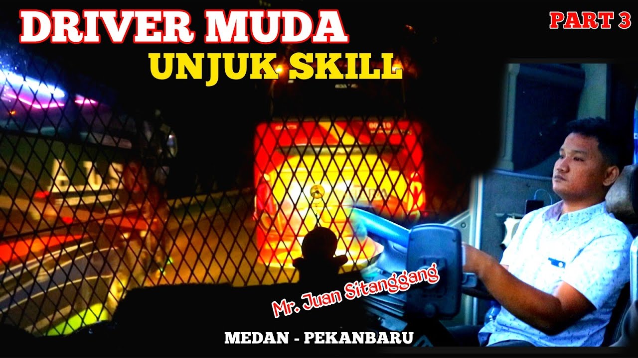 DRIVER MUDA UNJUK SKILL ❗Trip Report Medan Jaya Scania 77 | Medan - Pekanbaru